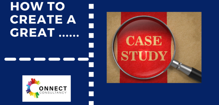 HOW TO CREATE A GREAT CASE STUDY
